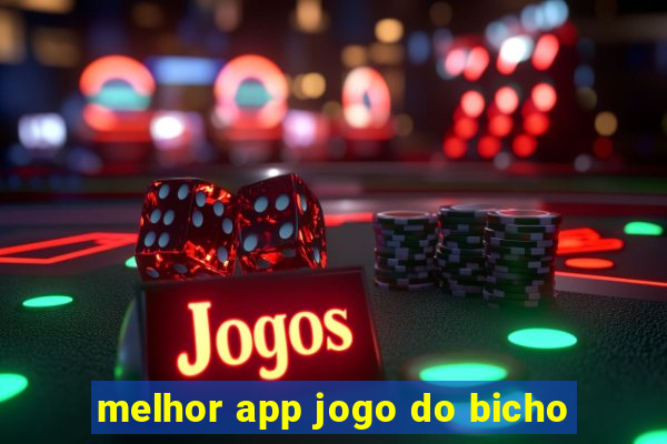 melhor app jogo do bicho